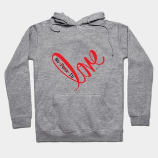 No Fear In Love Hoodie